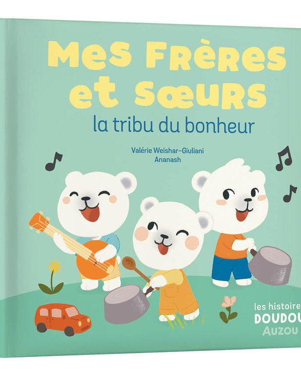 AUZOU | Mes Frères et Soeurs - La tribu du bonheur
