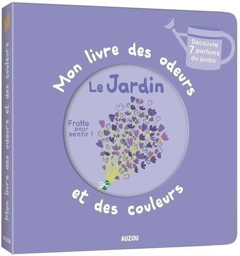 AUZOU | Mon Livre des Odeurs et des Couleurs - Le jardin