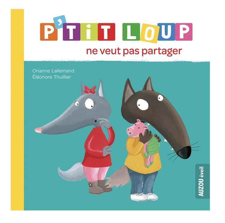 AUZOU | P'tit Loup - Ne veut pas partager