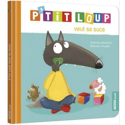 AUZOU | P'tit Loup - Veut sa suce