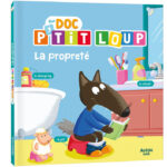 AUZOU | Mon Doc P'tit Loup - La propreté
